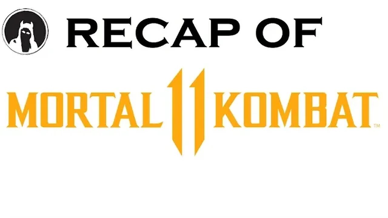 Recap of Mortal Kombat 11 (RECAPitation)