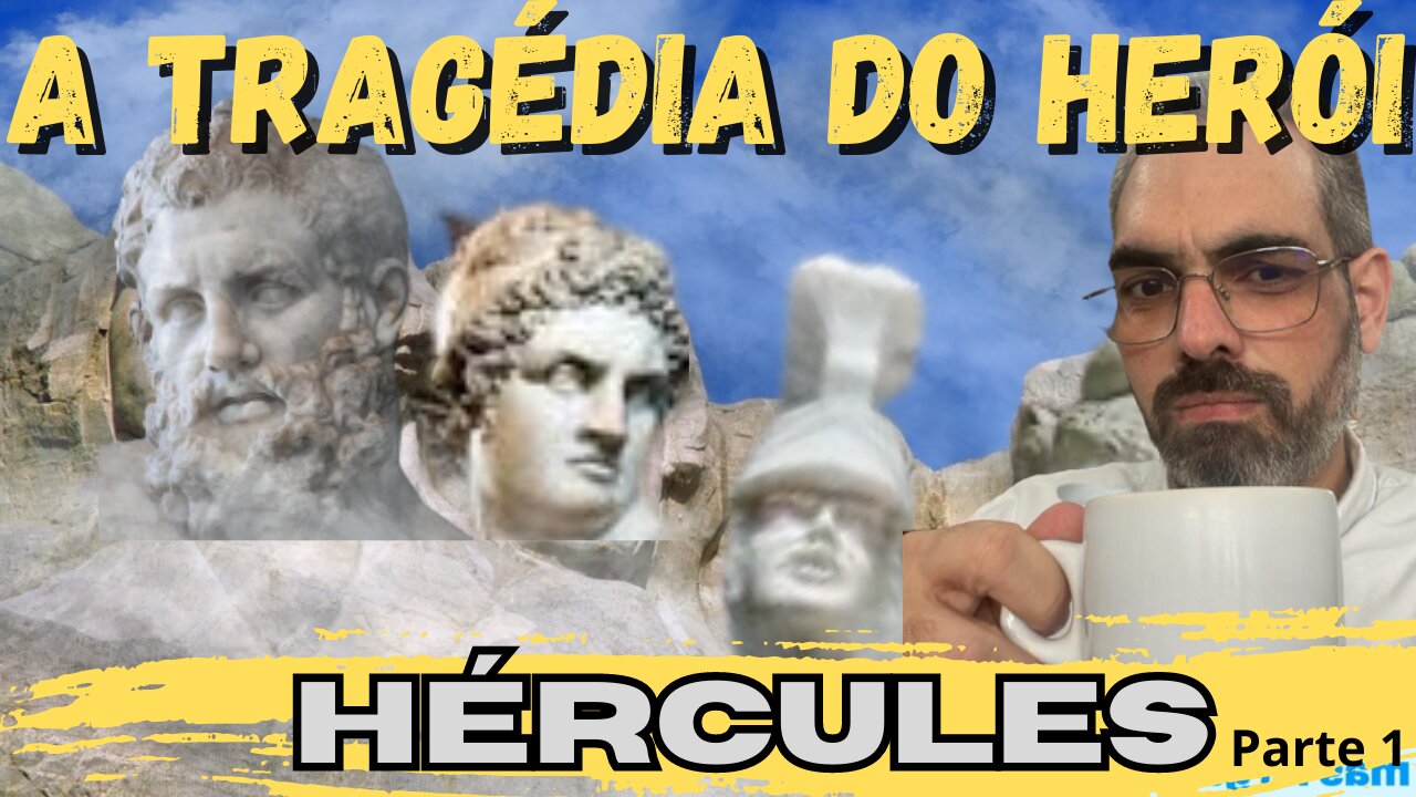 Hércules parte 1 - A Tragédia do Herói