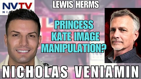 Lewis Herms and Nicholas Veniamin Investigate Manipulated Princess Kate Picture