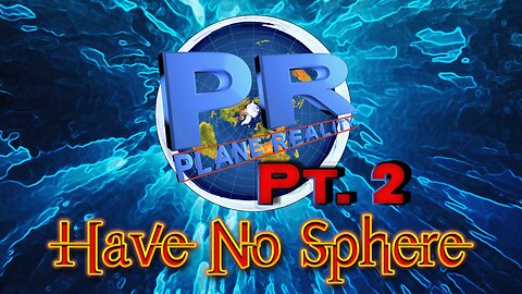 Have No Sphere: Plane Reality Reincarnates #FlatEarthFriday November 1, 2024