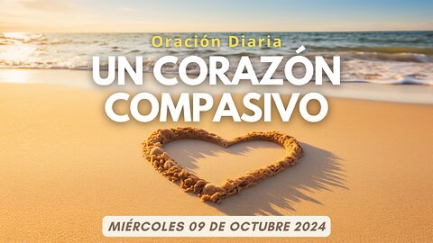 🙏Oración del día de hoy ➡️ Un Corazón Compasivo | Oración Diaria ✨🕯️💕