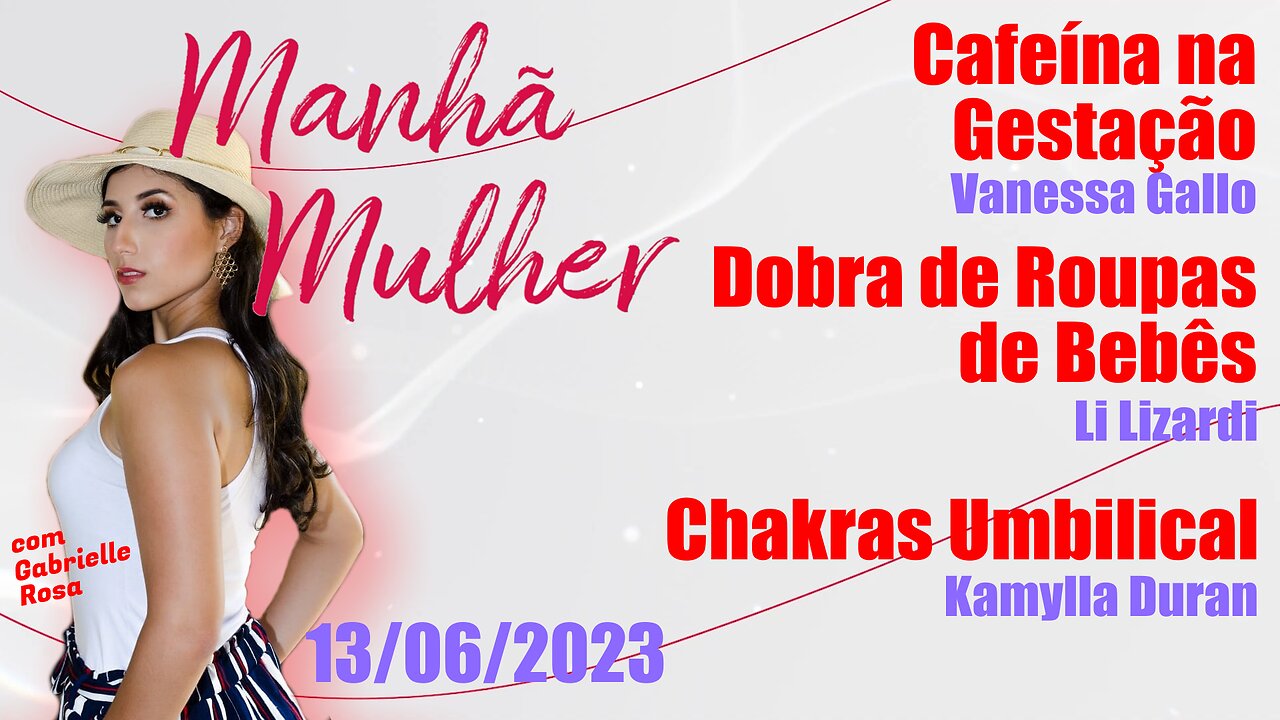 Manhã Mulher - 13/06/2023 - Edição Completa