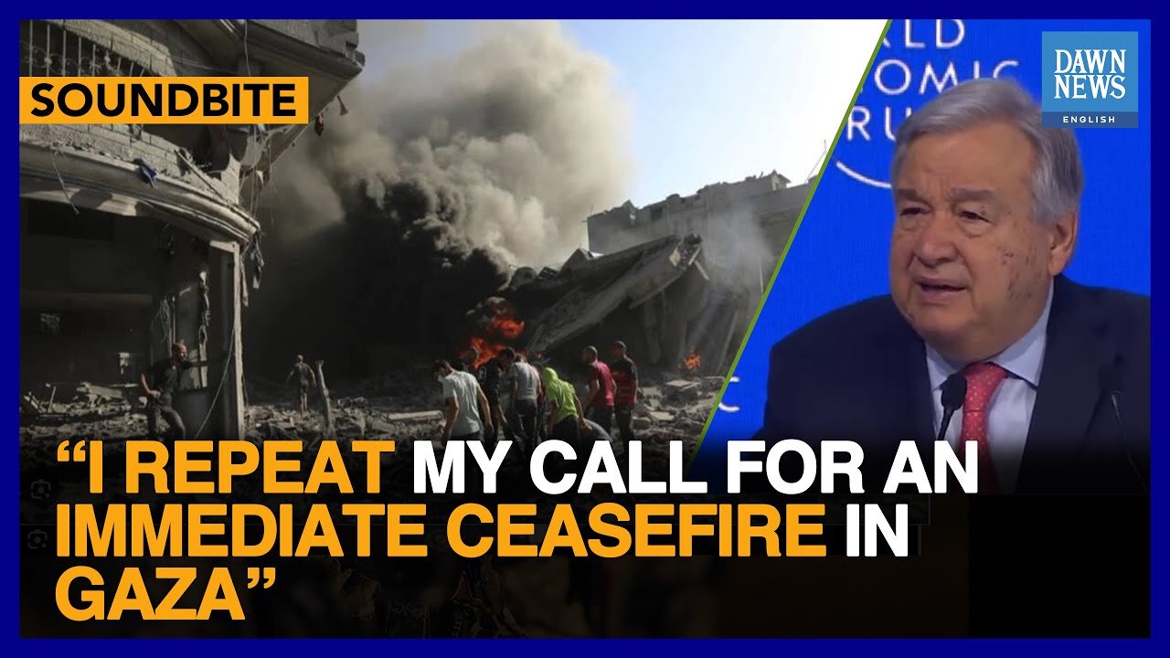 I Repeat My Call For An Immediate Ceasefire In Gaza: Antonio Guterres | Dawn News English