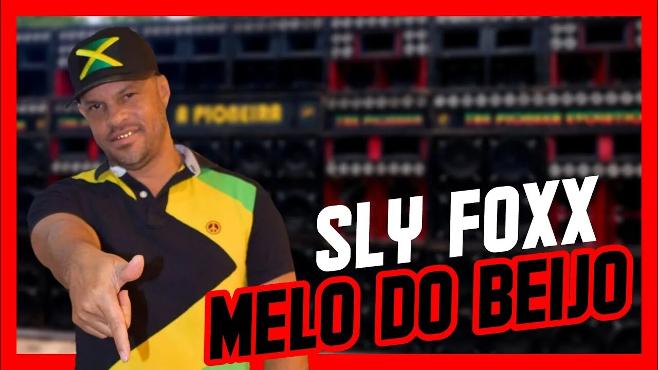 LIMPO 2022 VAZOUUUU BEIJO SLY FOXX REGGAE VIP OFICIAL