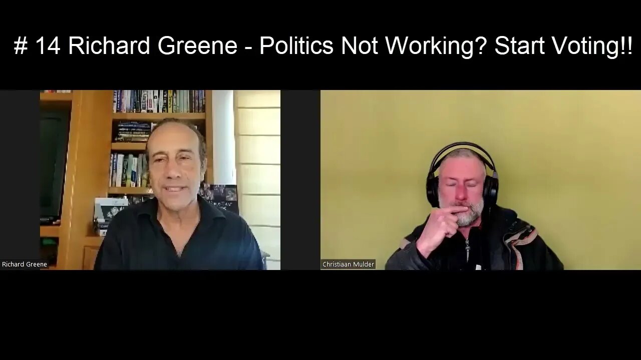 Politics Not Working? Start Voting!! Here's Why - Richard Grene # 14