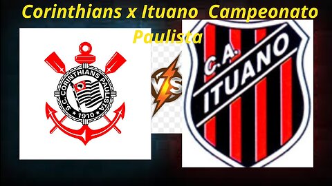 Corinthians x Ituano Campeonato Paulista 12/03/2023