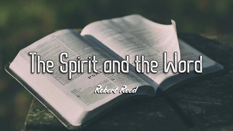 Robert Reed - The Spirit and the Word