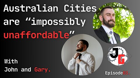 Australian Cities are “impossibly unaffordable” John and Gary Live