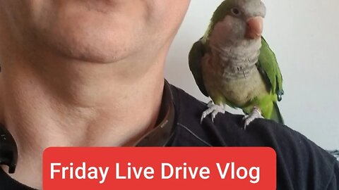 Friday LIVE DRIVE VLOG