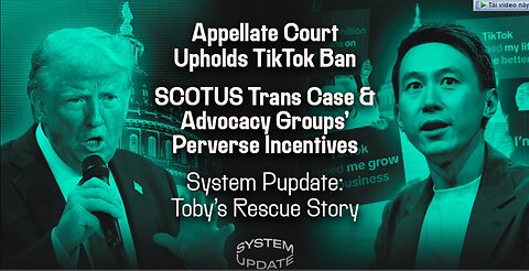 Appellate Court Upholds TikTok Ban; SCOTUS Trans Case & Advocacy G