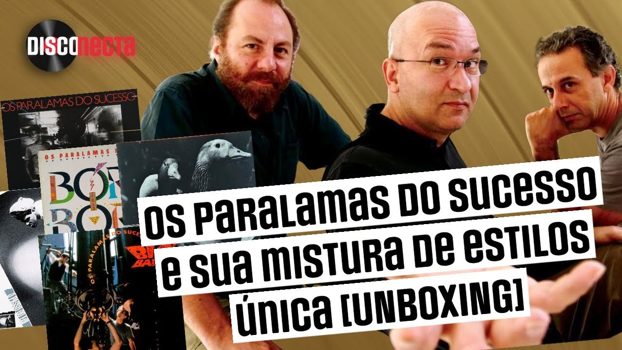 Os Paralamas do Sucesso e sua mistura de estilos [Unboxing Vinil]