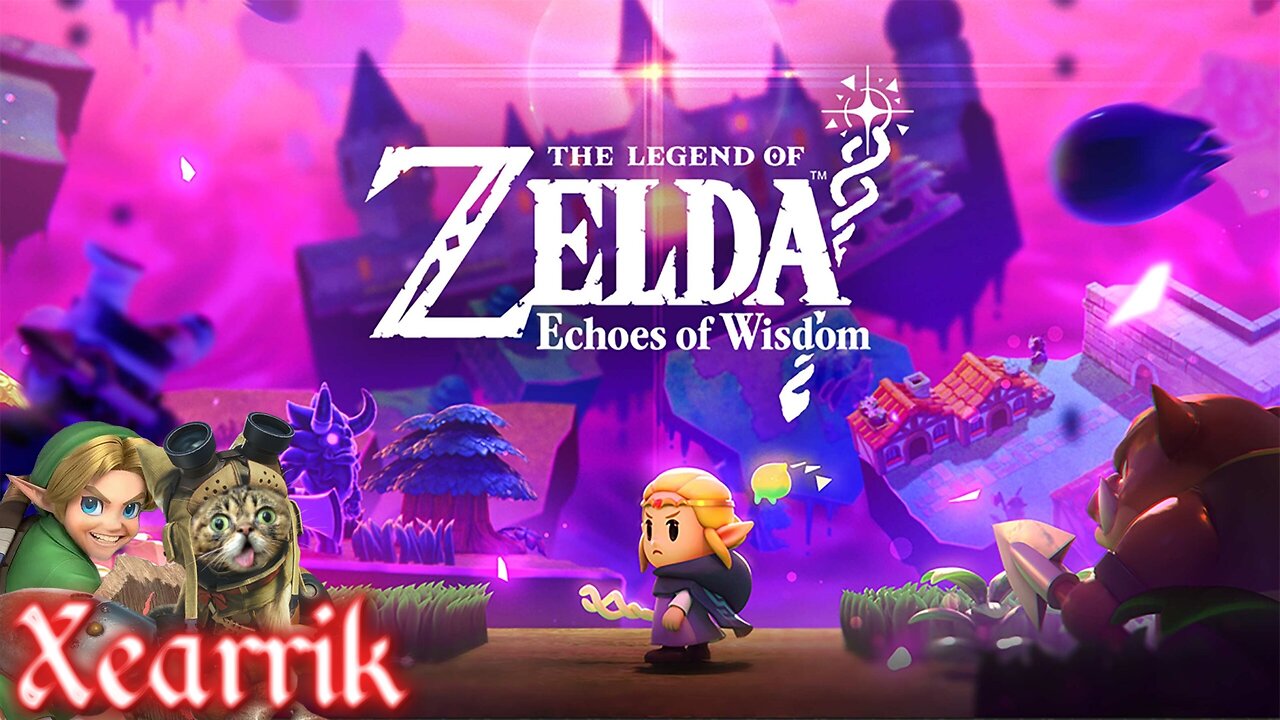 Late Night Zelda | Echoes of Wisdom The Legend of Zelda | The Legend of Link time!