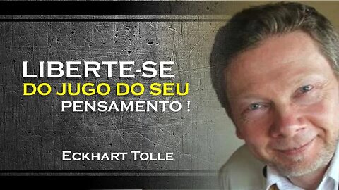 Rompa as correntes do pensamento , ECKHART TOLLE