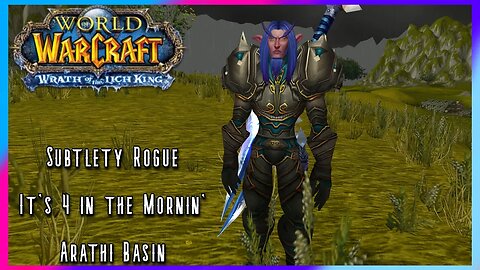 WoW WotLK Classic PvP: It is now 4 in the morning (Subtlety Rogue) Level 80 PvP - DinkleRepack