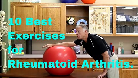 10 Best Exercises for Rheumatoid Arthritis