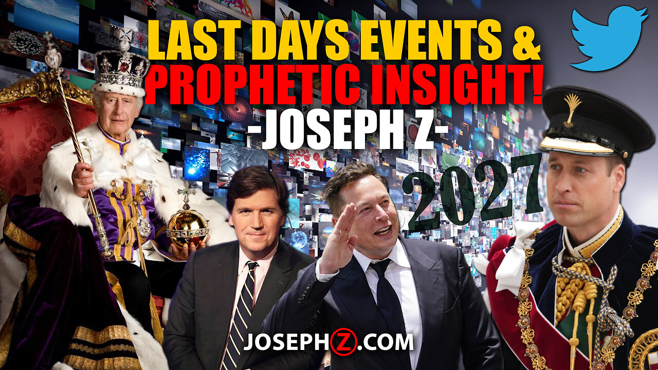 Last Days Events & PROPHETIC Insight! —Joseph Z