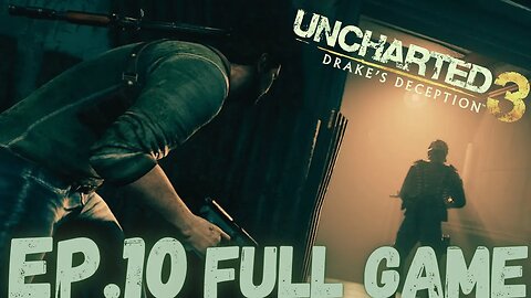 UNCHARTED 3 DRAKE'S DECEPTION Gameplay Walkthrough EP.10- Pirates FULL GAME