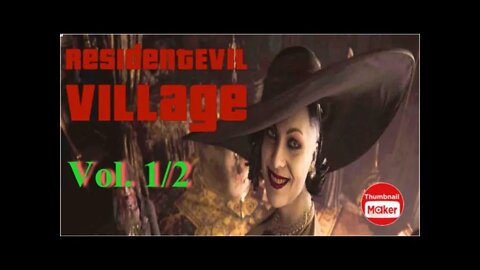 Resident Evil Village Vol.1