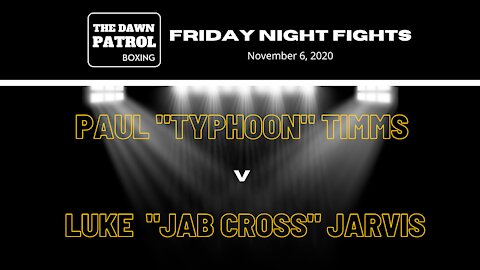 The Dawn Patrol Boxing Friday Night Fights - Fight 5 (Nov 6, 2020)