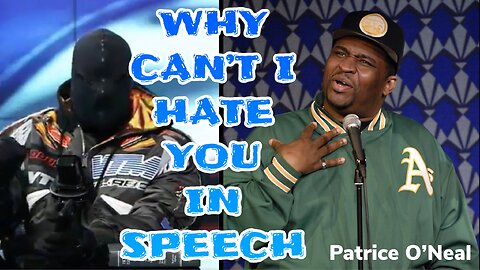 WORK GRIFT: WHY CAN'T I HATE YOU IN SPEECH - We Revisit A Famous Patrice O'Neal