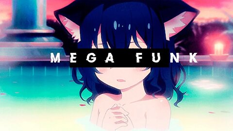 MEGA FUNK : Sim, SOU OTAKU !!!