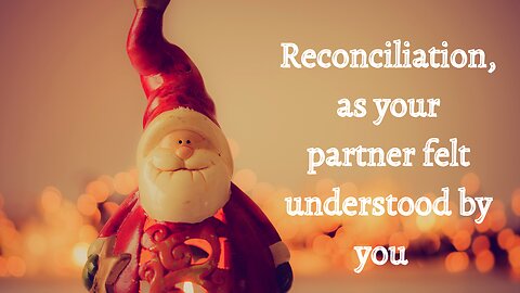 God Says Reconciliation, as your partner felt understood by you | God Message For You Today #127