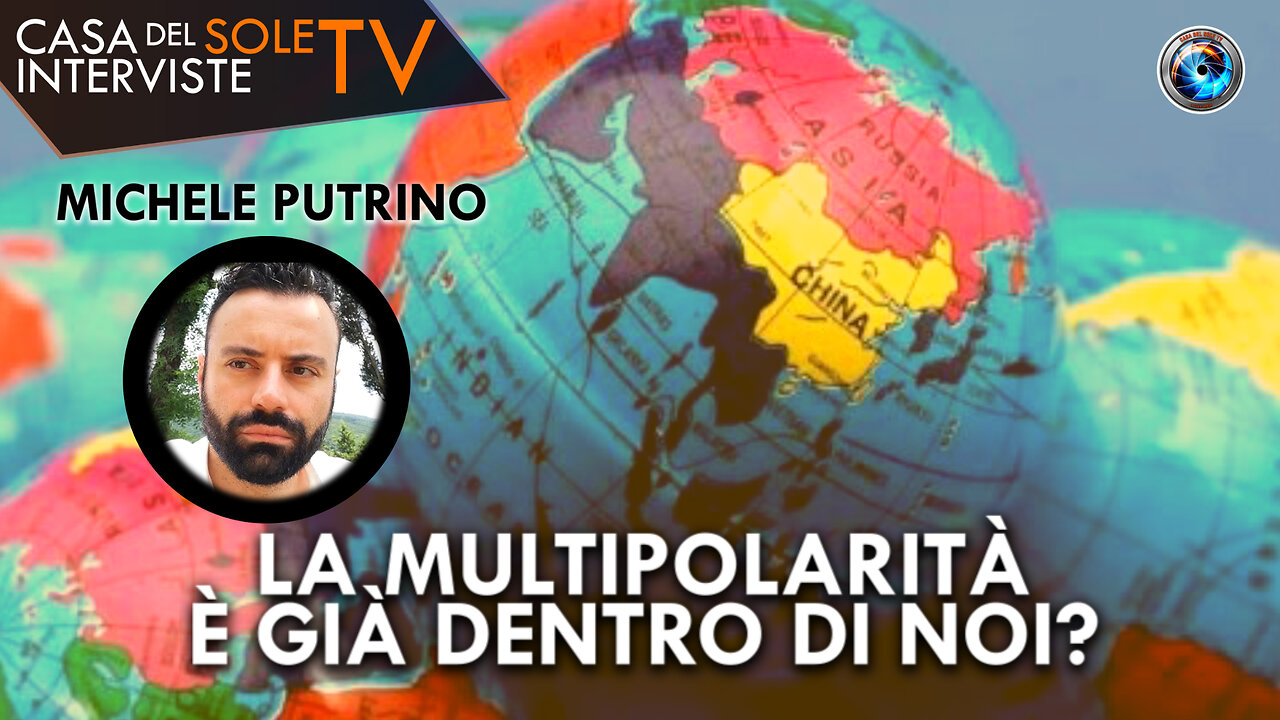 Michele Putrino: la multipolarità è già dentro di noi?