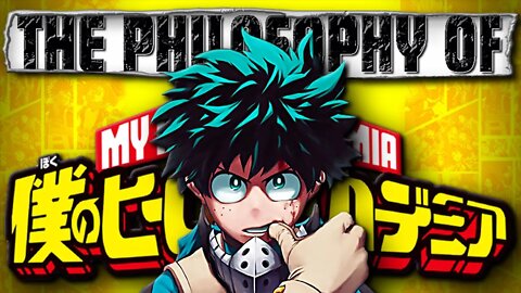 My Hero Academia on Heroism | The Philosophy of My Hero Academia