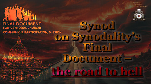 Synod on Synodality’s Final Document – the road to hell