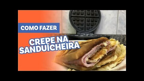 COMO FAZER CREPE NA SANDUICHEIRA [RÁPIDO, FÁCIL E BARATO]