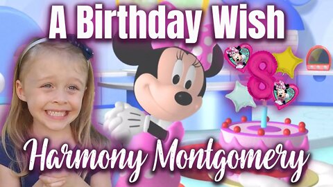 A Birthday Wish for Harmony Montgomery - Happy Birthday Harmony!