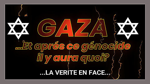 ISRAËL à GAZA... La Vérité en face! (Hd 720)