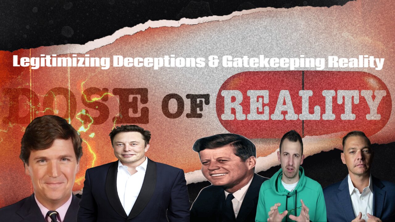 Legitimizing Deceptions & Gatekeeping Reality