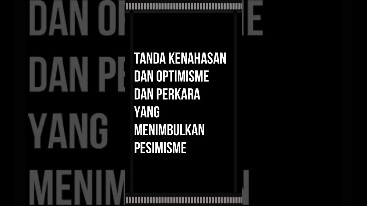 Tanda kenahasan dan optimisme dan perkara yang menimbulkan pesimisme