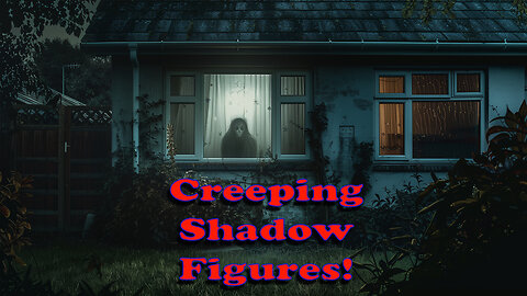 Creeping Shadow Figures - One of the Best Shadow Figure Captures!