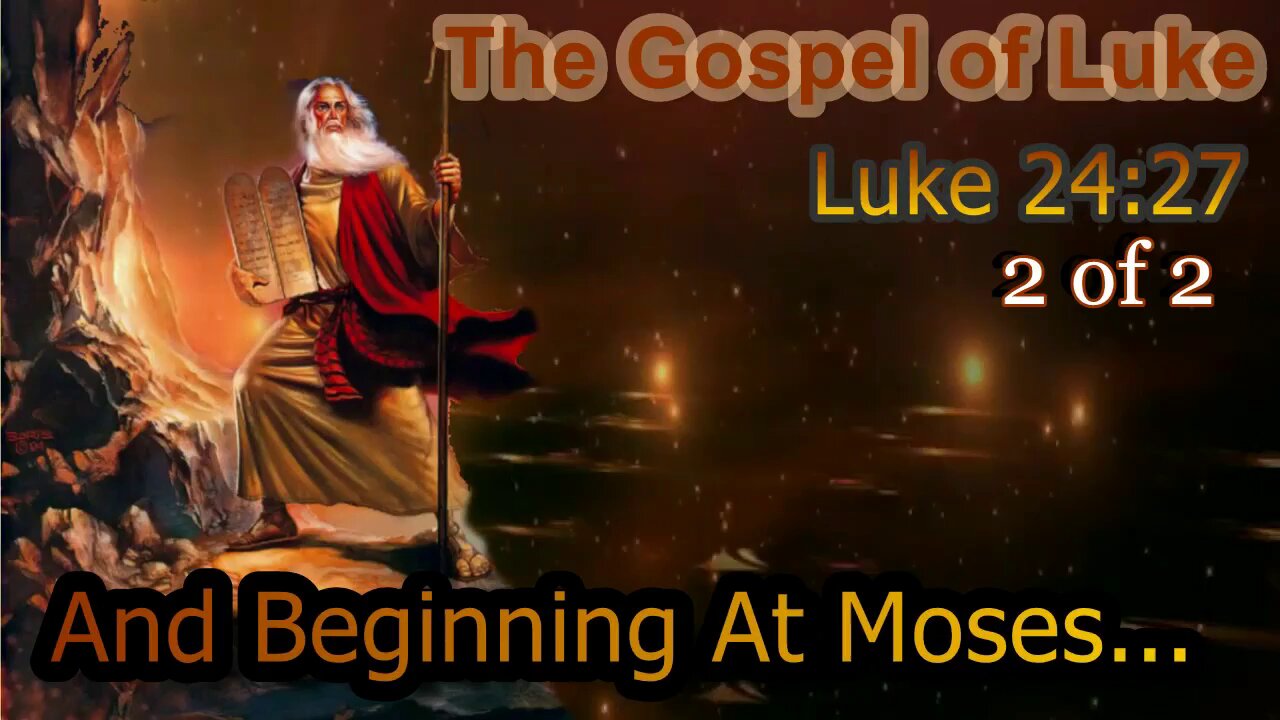 391 And Beginning At Moses (Luke 24:27) 2 of 2