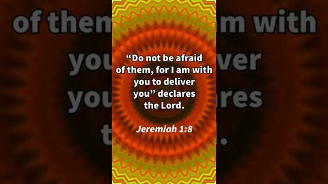 THERE’S NO REASON TO BE AFRAID! | MEMORIZE HIS VERSES TODAY | Jeremiah 1:8 With Commentary!