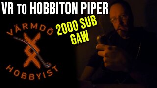 VR Hobbiton Piper's 2000 Sub GAW
