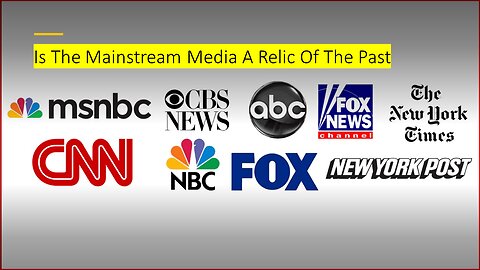 Is The Mainstream Media A Relic Of The Past