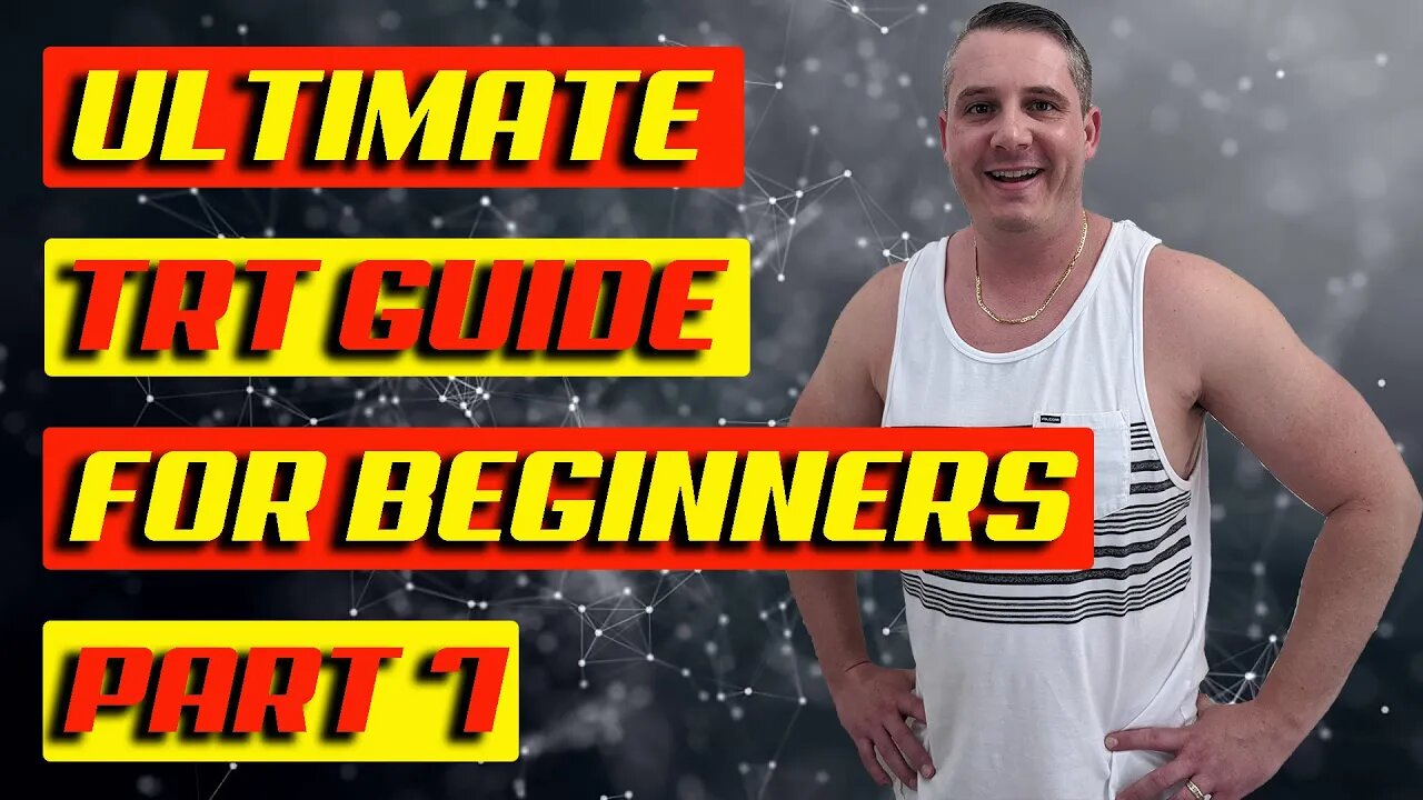 Ultimate TRT Guide for Beginners! Part 7 - TRT Supplements, Estrogen, Cholesterol, PSA