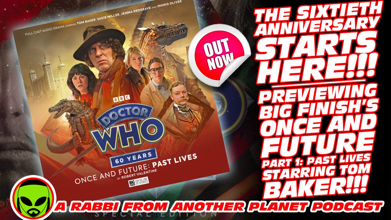 The 60th Anniversary of Doctor Who Starts Here!!! Preview of Big Finish’s Once and Future!!!