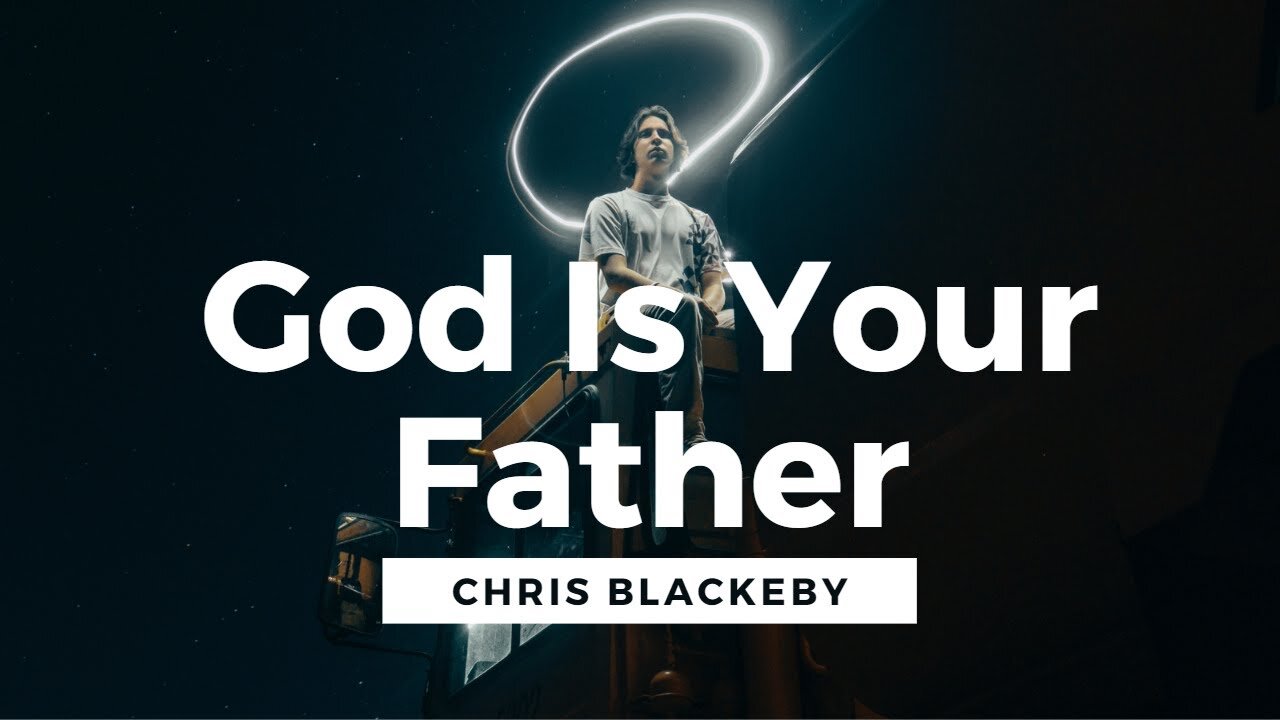 God Is Your Father