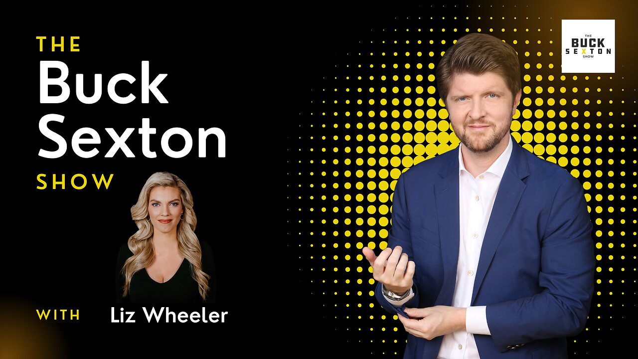 The Buck Sexton Show - Liz Wheeler