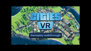 Cities: VR - Gameplay Walkthrough