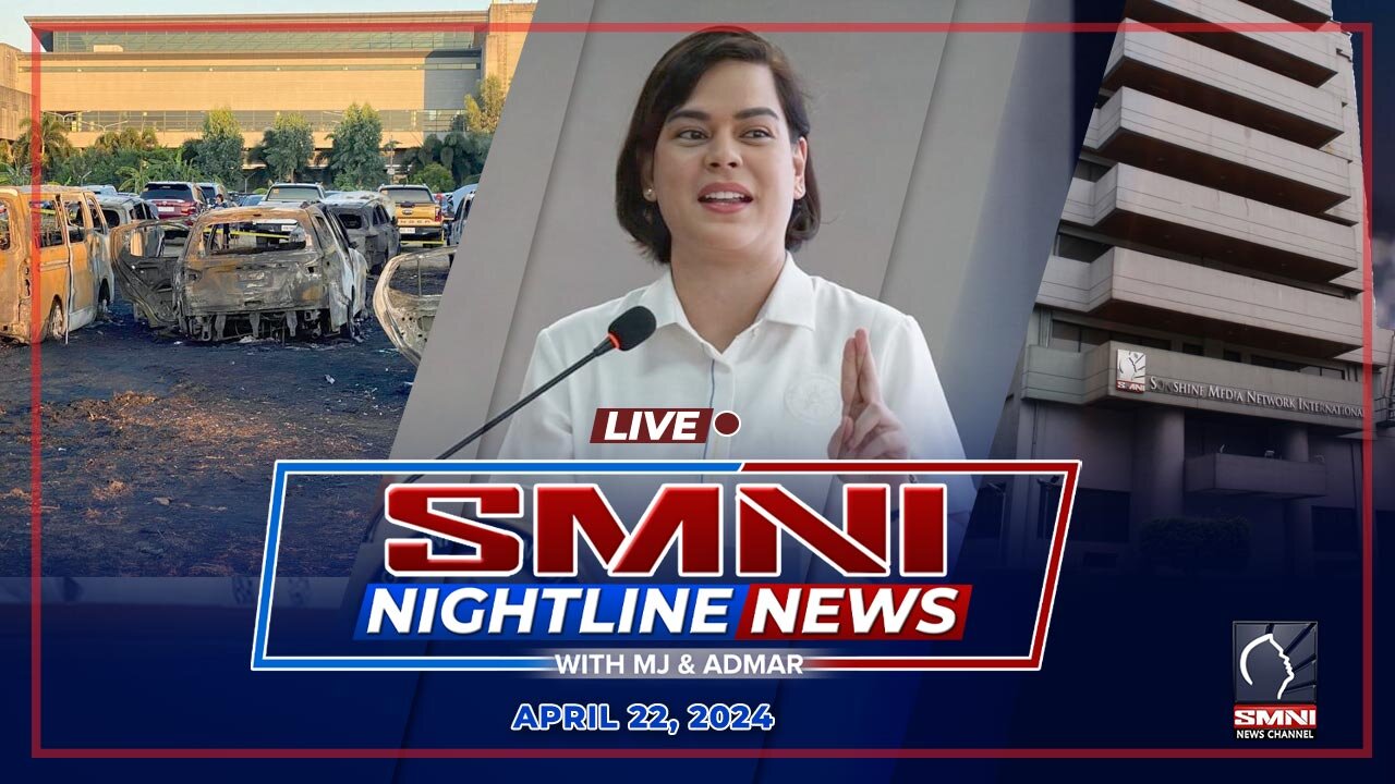 LIVE: SMNI Nightline News with MJ Mondejar & Admar Vilando | April 22, 2024