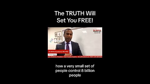 Listen to this Dr Shiva MIT PHD on how a small group is able to control billions of people