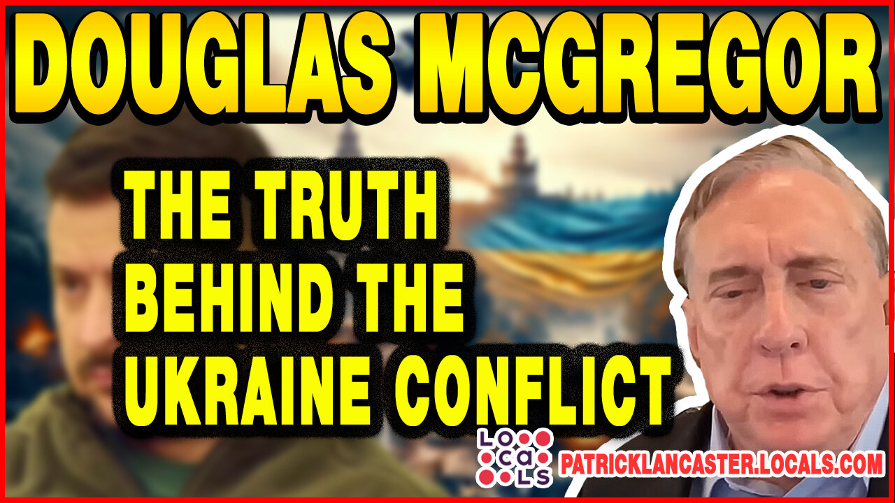 📢❗EXPOSED! The Truth Behind The Ukraine Conflict w/ US Army Colonel Douglas Macgregor