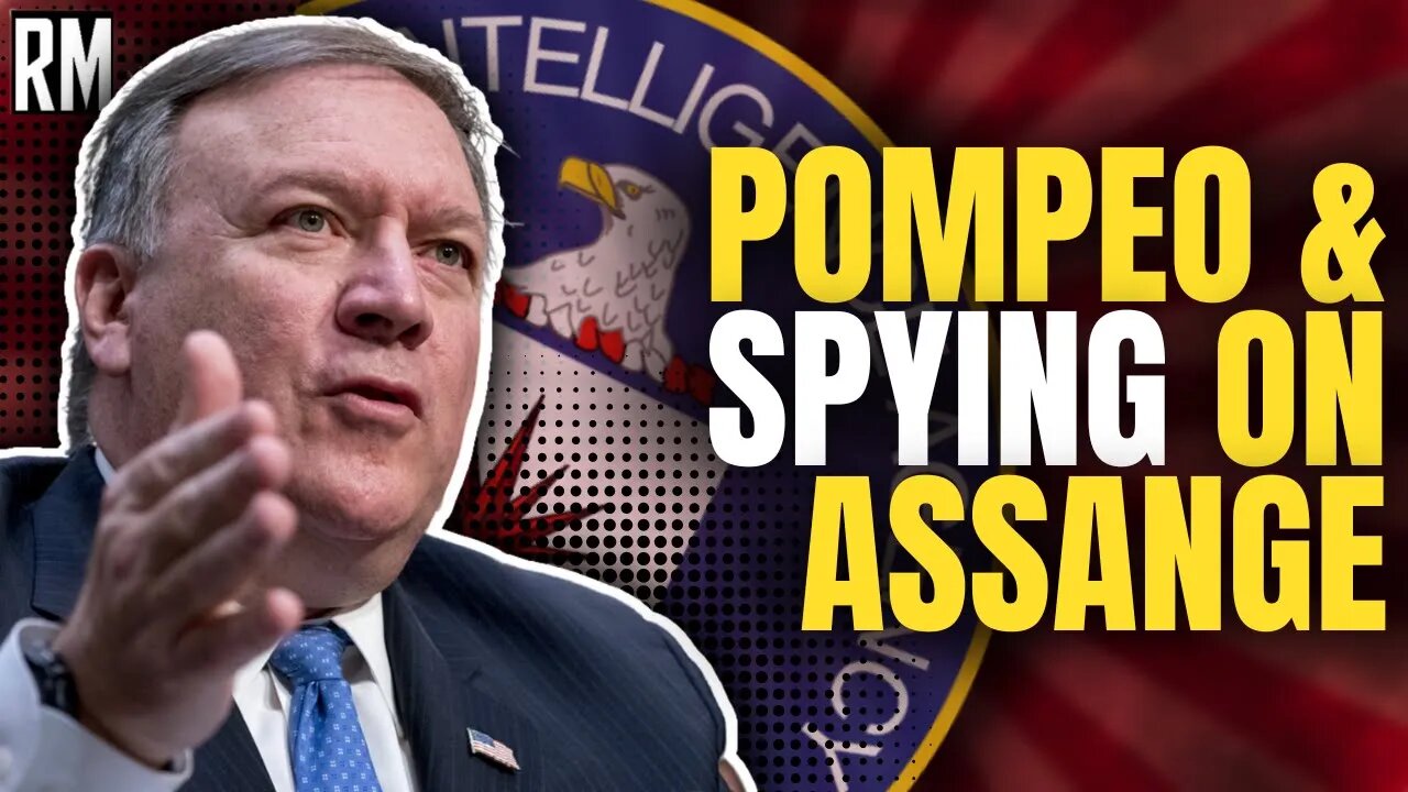 Did Mike Pompeo Personally Order to Spy on Julian Assange?