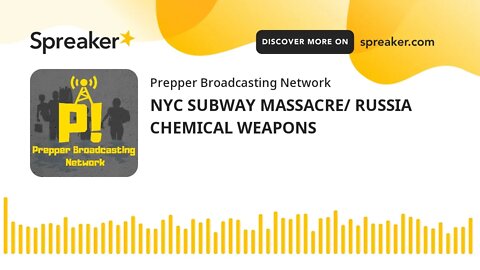 NYC SUBWAY MASSACRE/ RUSSIA CHEMICAL WEAPONS