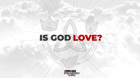 How does the Trinity show God is love?